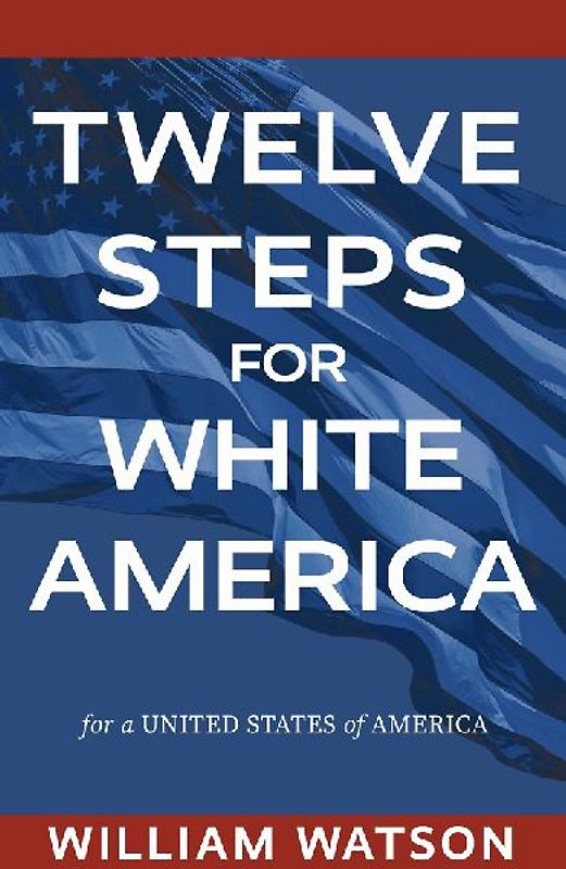 Twelve Steps for White America