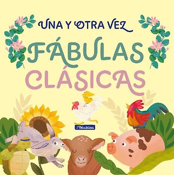 Una Y Otra Vez 1. Fábulas Clásicas / Again and Again 1: Classic Fables