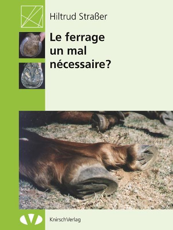 Le ferrage: un mal nécessaire