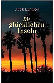 Die glücklichen Inseln