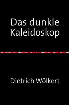 Das dunkle Kaleidoskop