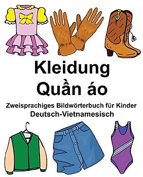 Deutsch-Vietnamesisch Kleidung Zweisprachiges Bildwörterbuch für Kinder (FreeBilingualBooks.com)