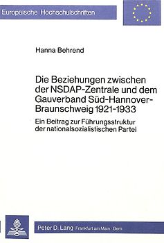 Die Beziehungen zwischen der NSDAP-Zentrale und dem Gauverband Süd-Hannover-Braunschweig 1921-1933