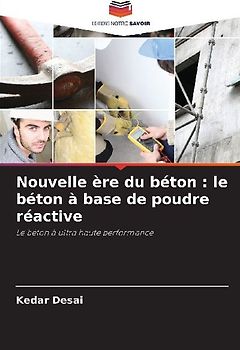 Nouvelle ère du béton : le béton à base de poudre réactive