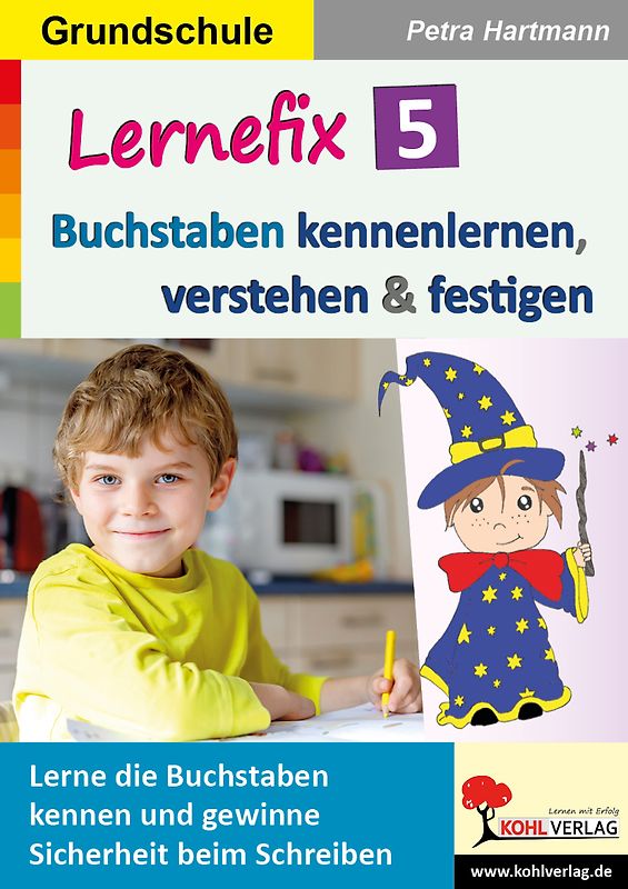 Lernefix / Band 5: Buchstaben kennenlernen, verstehen und festigen