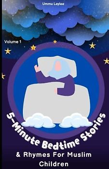 5-Minute Bedtime Stories and Rhymes for Muslim Children: Muslim Story Books for Kids