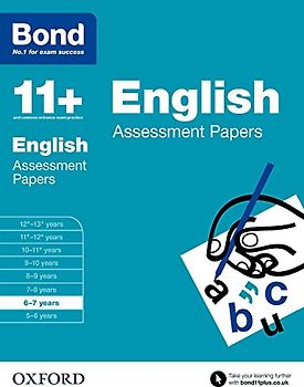 Bond 11+: English: Assessment Papers: 6-7 years