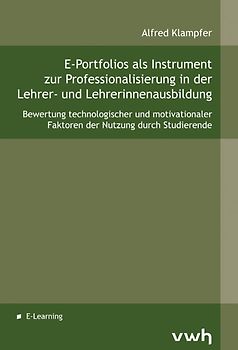 E-Portfolios als Instrument zur Professionalisierung in der Lehrer- und Lehrerinnenausbildung
