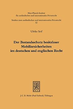 Der Bestandsschutz besitzloser Mobiliarsicherheiten im deutschen und englischen Recht