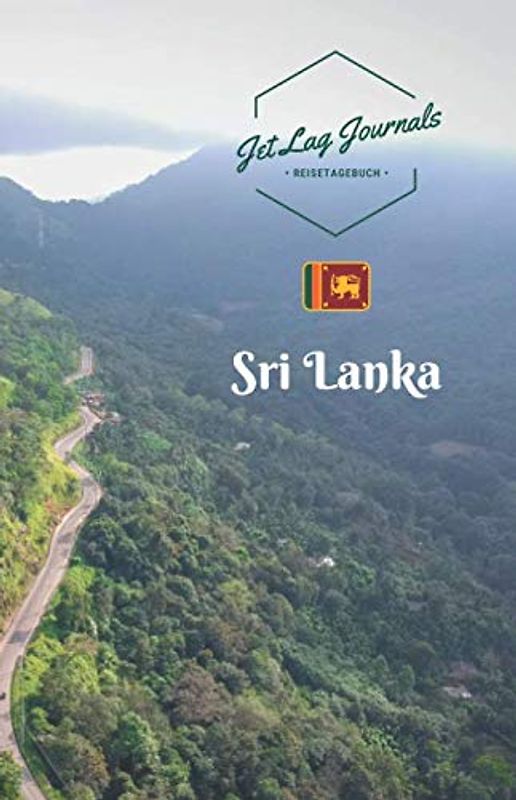 JetLagJournals • Reisetagebuch Sri Lanka: Erinnerungsbuch zum Ausfüllen | Reisetagebuch zum Selberschreiben für den Sri Lanka Urlaub