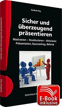 Sicher und überzeugend präsentieren inkl. E-Book