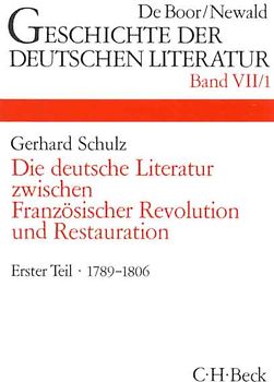 Geschichte der deutschen Literatur Bd. 7/1: Das Zeitalter der Französischen Revolution (1789-1806)
