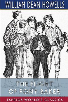 The Flight of Pony Baker (Esprios Classics)