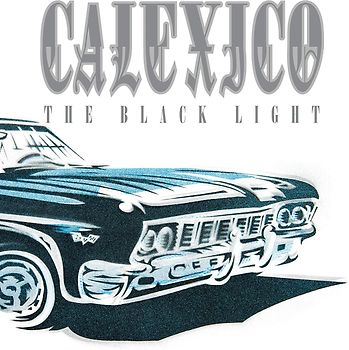 Calexico - The Black Light (20th Anniversary Edition) [2 CDs]