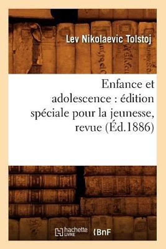 Enfance Et Adolescence: Édition Spéciale Pour La Jeunesse, Revue (Éd.1886)