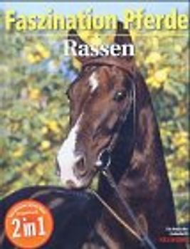 Faszination Pferde-Rassen