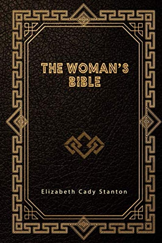 The Woman’s Bible
