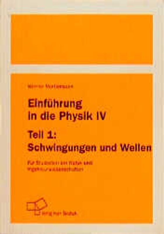 Einführung in die Physik / Schwingungen und Wellen