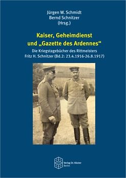 Kaiser, Geheimdienst und „Gazette des Ardennes“