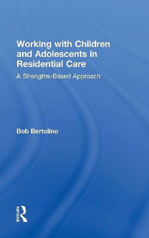 Working with Children and Adolescents in Residential Care