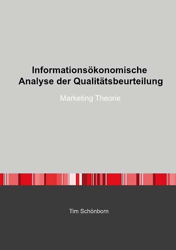 Informationsökonomische Analyse der Qualitätsbeurteilung
