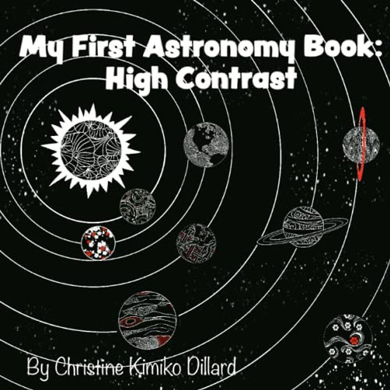 My First Astronomy Book: High Contrast: Planets and Space Terms for Newborns and Infants
