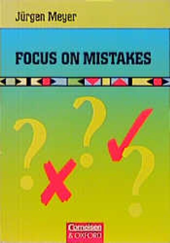 Focus on Mistakes. Grammatik- und Übungsbuch für die Sekundarstufe II / Grammatik- und Übungsbuch