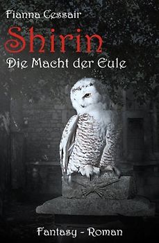 Shirin: Die Macht der Eule