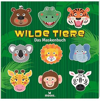 Das Maskenbuch Wilde Tiere