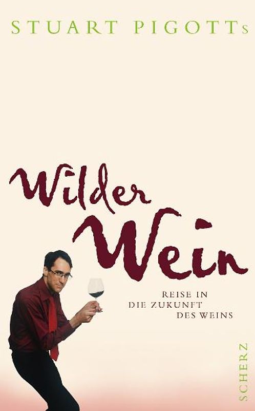 Stuart Pigotts wilder Wein