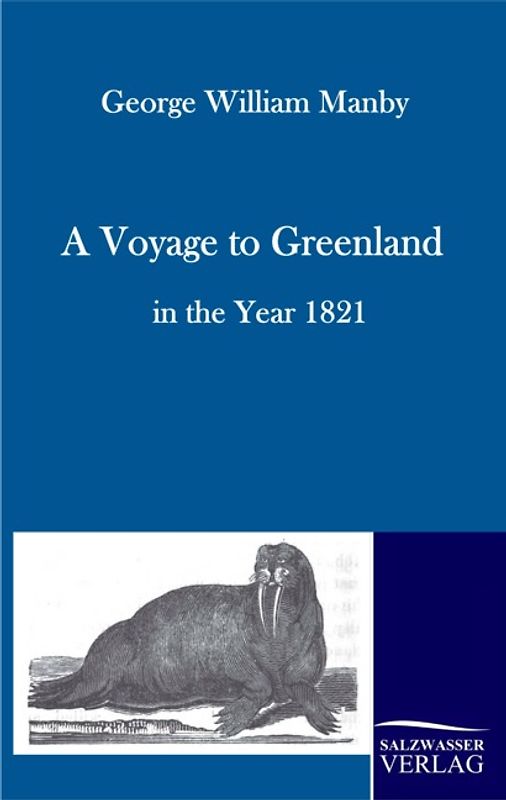 A Voyage to Greenland in the Year 1821