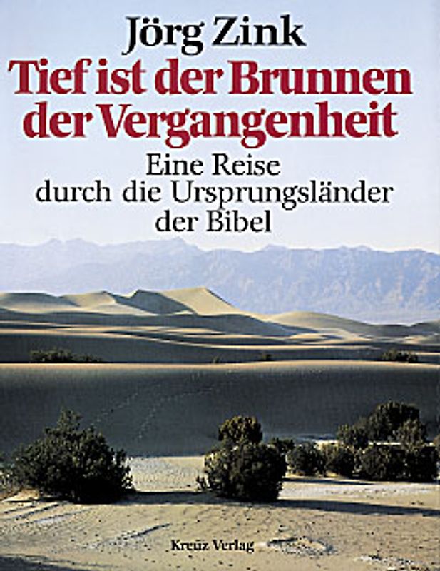 Tief ist der Brunnen der Vergangenheit