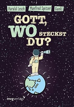 Gott, wo steckst du?