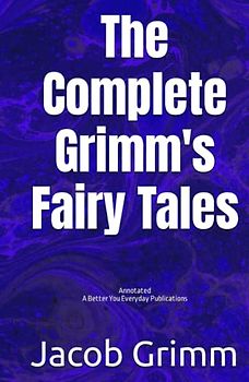 The Complete Grimm's Fairy Tales
