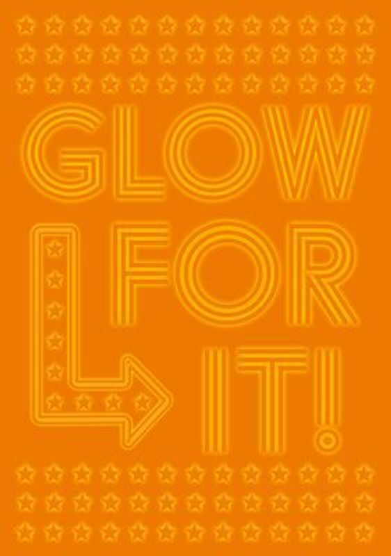 Glow for It