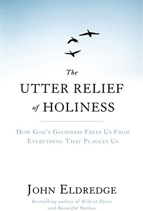The Utter Relief of Holiness