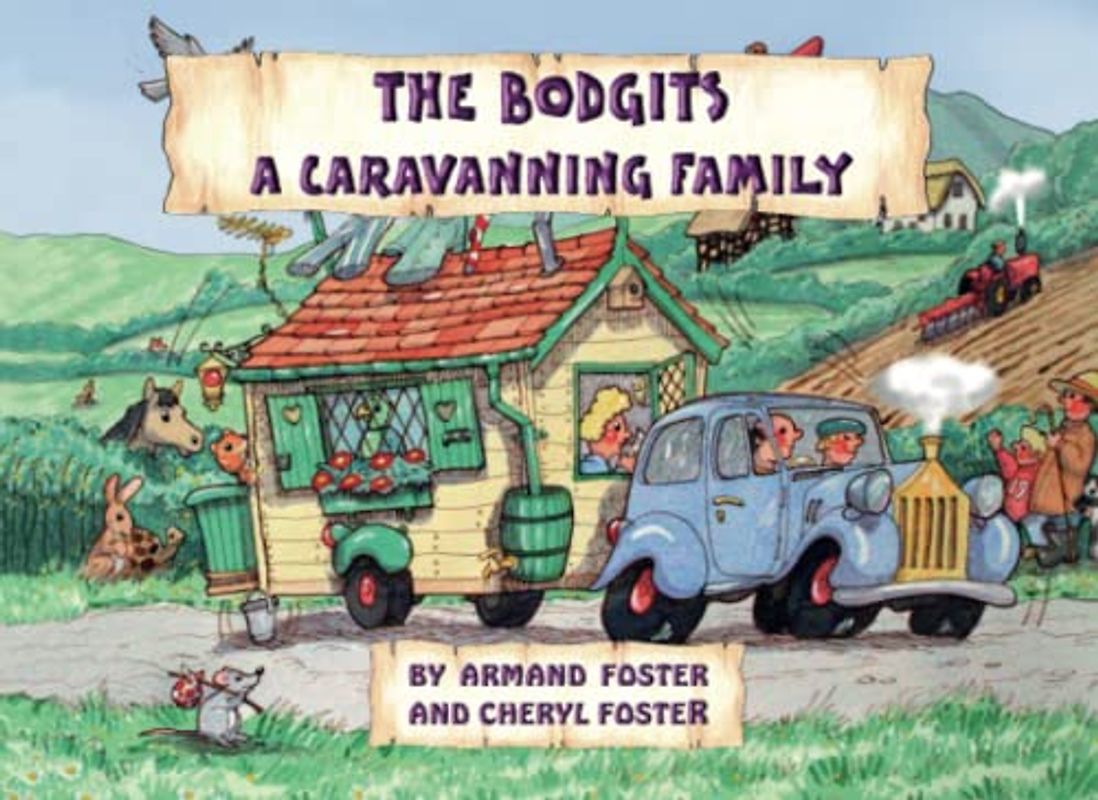 THE BODGITS: A CARAVANNING FAMILY (ARMANDO'S CHILDREN'S BOOKS)