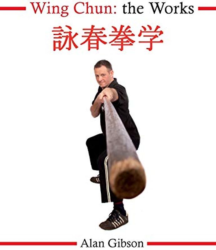 Wing Chun: The Works