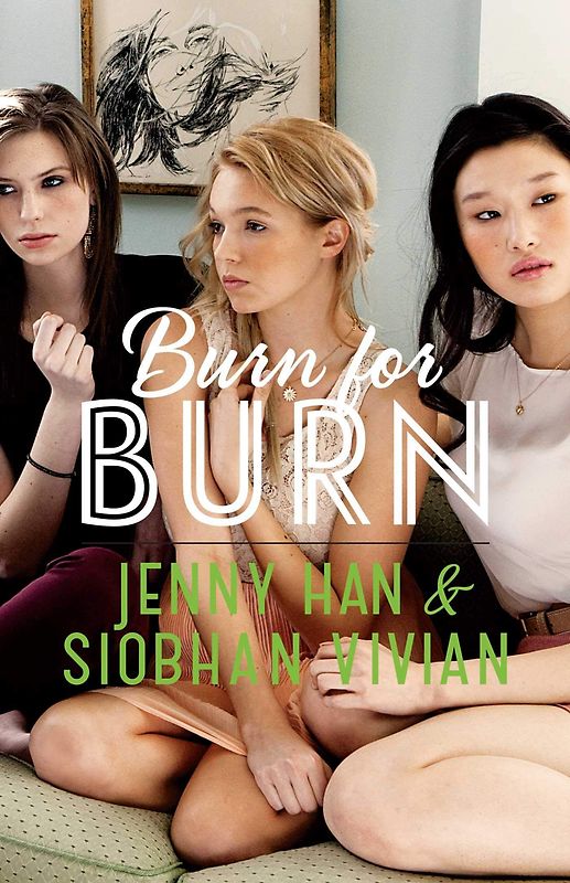 Burn for Burn - Jenny Han & Siobhan Vivian [Paperback]