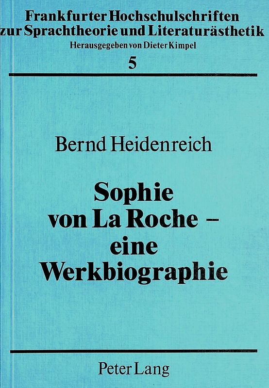 Sophie von La Roche – eine Werkbiographie
