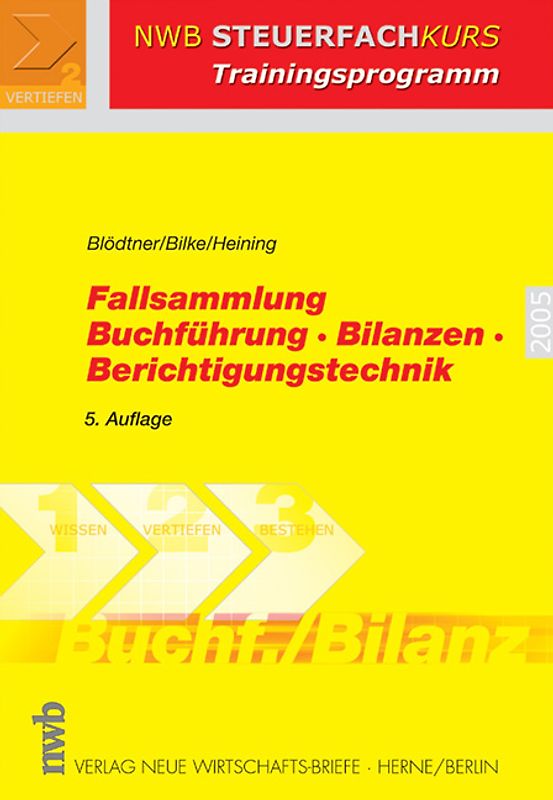 Fallsammlung Buchführung - Bilanzen - Berichtigungstechnik