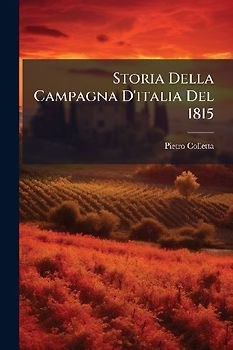 Storia Della Campagna D'italia Del 1815