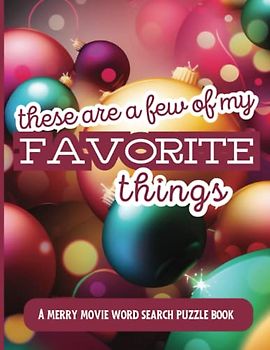 These Are A Few Of My Favorite Things: A Merry Movie Word Search Puzzle Book