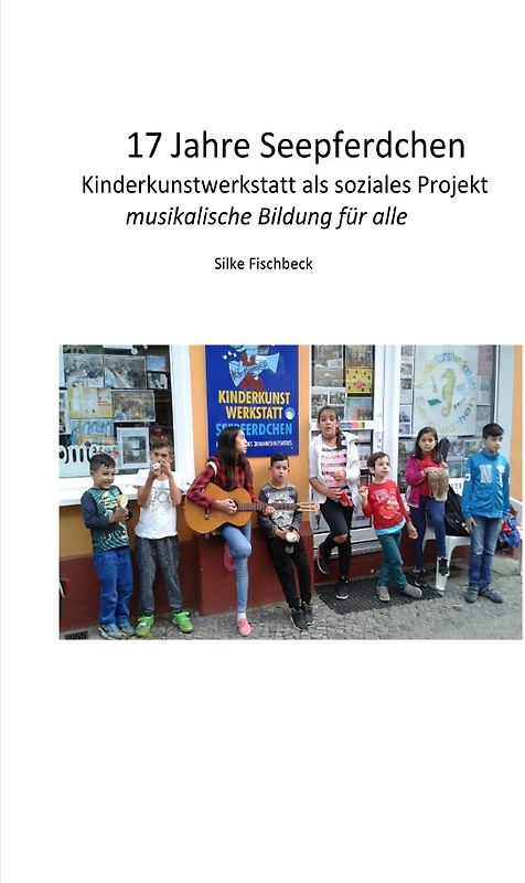17 Jahre Kinderkunstwerkstatt Seepferdchen Berlin