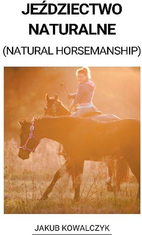 Jeździectwo Naturalne (Natural Horsemanship)
