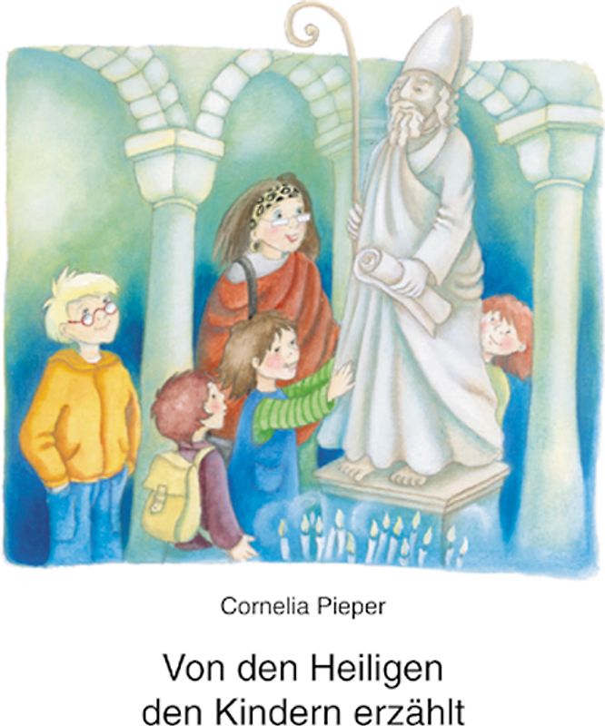 Von den Heiligen den Kindern erzählt