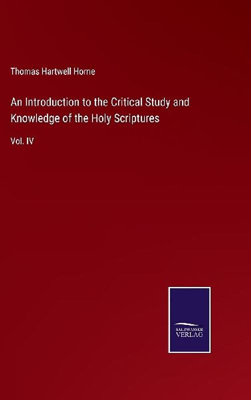 An Introduction to the Critical Study and Knowledge of the Holy Scriptures
