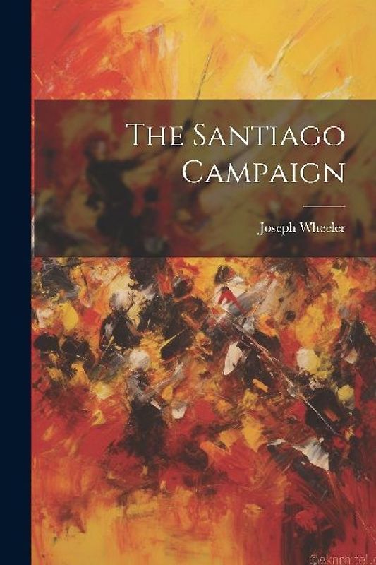 The Santiago Campaign