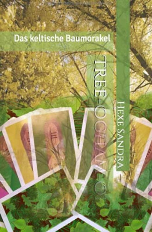 Das keltische Baumorakel: Tree-Ogham-Orakel