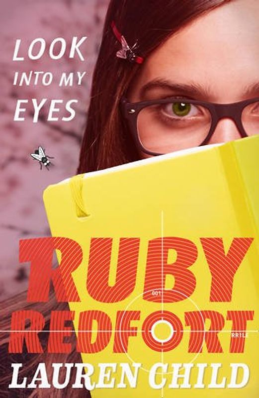 Ruby Redfort 01. Look into My Eyes - Child, Lauren